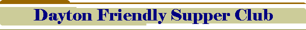 Dayton Friendly Supper Club