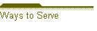 Ways to Serve