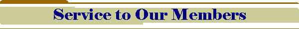 Service to Our Members