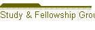 Study & Fellowship Groups