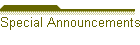 Special Announcements